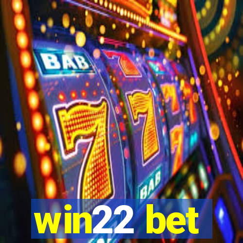 win22 bet